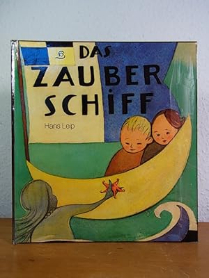 Bild des Verkufers fr Das Zauberschiff - The Magic Ship. Ein Bilderbuch nicht nur fr Kinder [zweifach signiert und mit zwei Widmungen von Prof. Hans Leip] zum Verkauf von Antiquariat Weber