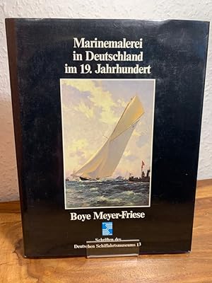 Marinemalerei in Deutschland im 19. Jahrhundert.
