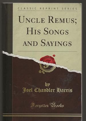 Uncle Remus; His Songs and Sayings