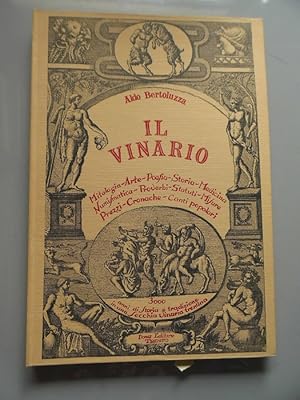 Il Vinario Mitalogia-Arte-Poefia Storia Medicina Numismatica Proverbi Statuti Misure Prezzi Crona...