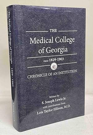 The Medical College of Georgia From 1829-1963 Chronicle of an Institution