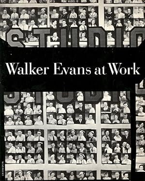 Imagen del vendedor de Walker Evans at Work: 745 Photographs Together with Documents Selected from Letters, Memoranda, Interviews, Notes a la venta por LEFT COAST BOOKS