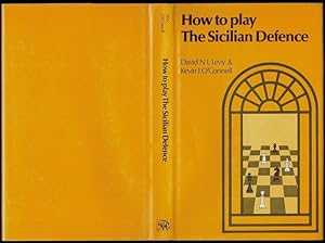 Image du vendeur pour How to play the Sicilian defence mis en vente par The Book Collector, Inc. ABAA, ILAB