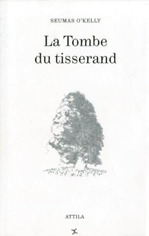 Bild des Verkufers fr La tombe du tisserand zum Verkauf von Chapitre.com : livres et presse ancienne