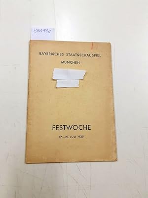 Bayerisches Staatsschauspiel München Festwoche 17.-23.Juli 1939, Das Programm Heft12 Juli 1939, S...