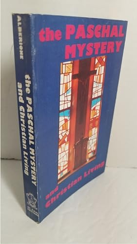 Imagen del vendedor de The Paschal Mystery and Christian Living a la venta por Hammonds Antiques & Books