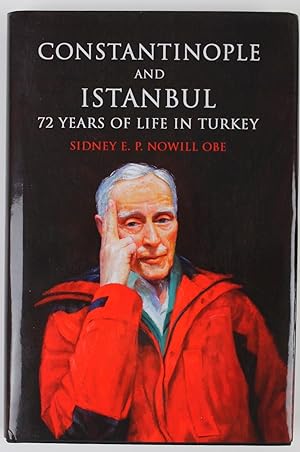 Constantinople and Istanbul: 72 Years of Life in Turkey