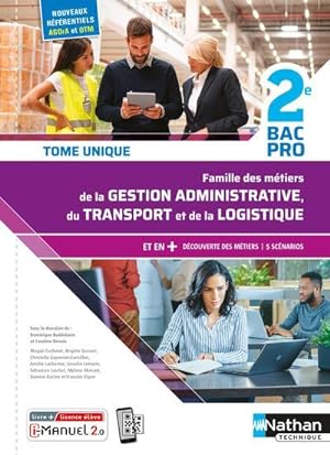 famille des métiers de la gestion administrative du transport de la logistique : 2e bac pro (édit...