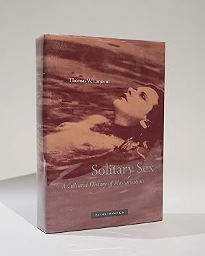 Image du vendeur pour Solitary Sex. A Cultural History of Masturbation mis en vente par Karol Krysik Books ABAC/ILAB, IOBA, PBFA