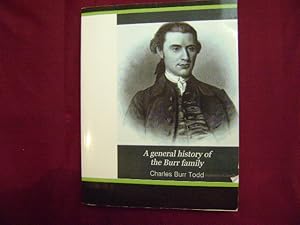 Bild des Verkufers fr A General History of the Burr Family. With a Genealogical Record From 1193 to 1891. zum Verkauf von BookMine