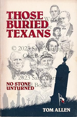 Bild des Verkufers fr Those buried Texans: no stone unturned zum Verkauf von Old Bookie