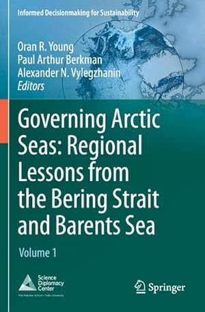 Bild des Verkufers fr Governing Arctic Seas: Regional Lessons from the Bering Strait and Barents Sea : Volume 1 zum Verkauf von AHA-BUCH GmbH