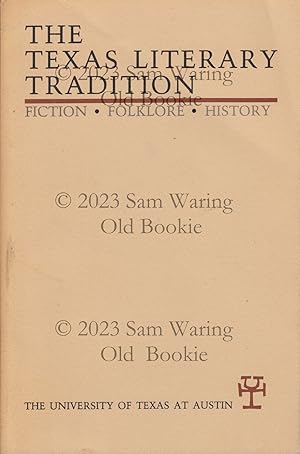 Imagen del vendedor de The Texas literary tradition : fiction, folklore, history a la venta por Old Bookie