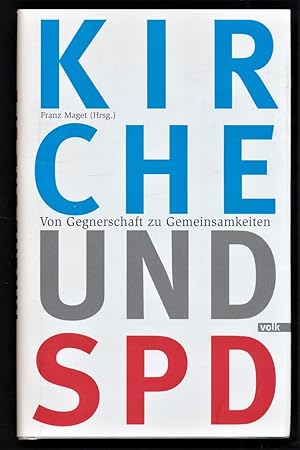 Bild des Verkufers fr Kirche und SPD : Von Gegnerschaft zu Gemeinsamkeiten. zum Verkauf von Antiquariat Peda