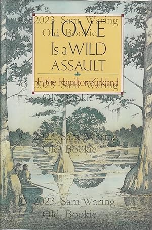 Love is a wild assault SIGNED