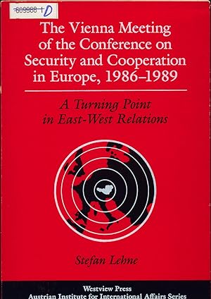 Seller image for The Vienna Meeting of the Conference on Security and Cooperation in Europe, 1986-1989 A Turning Point in East-West Relations for sale by avelibro OHG