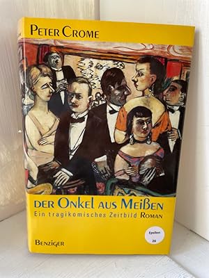 Bild des Verkufers fr Der Onkel aus Meien Ein tragikomisches Zeitbild zum Verkauf von Antiquariat Jochen Mohr -Books and Mohr-