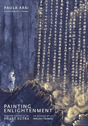 Image du vendeur pour Painting Enlightenment : Healing Visions of the Heart Sutra mis en vente par GreatBookPrices