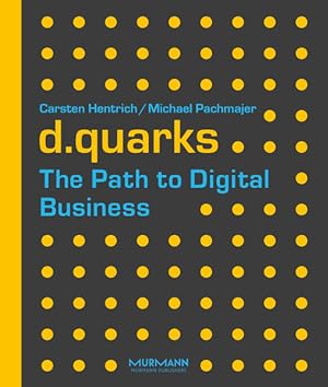 d.quarks - The Path to Digital Business. Sprache: Englisch.
