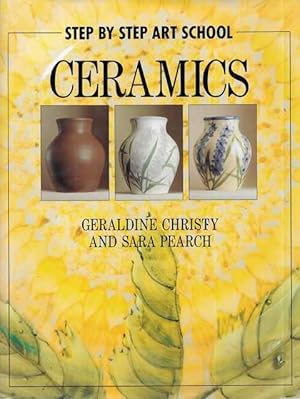 Imagen del vendedor de Step-By-Step Art School: Ceramics a la venta por Leura Books