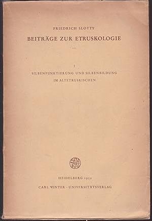 Beiträge zur Etruskologie I: Silbenpunktierung und Silbenbildung im Altetruskischen