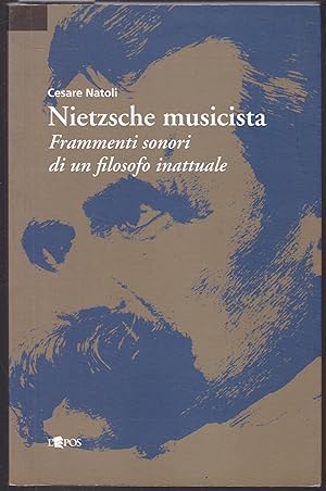 Image du vendeur pour Nietzsche Musicista. Frammenti Sonori di un Filosofo Inattuale mis en vente par Graphem. Kunst- und Buchantiquariat