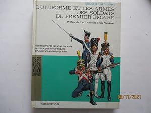 L'uniforme et les armes des soldats du Premier empire - Des régiments de ligne français uax troup...