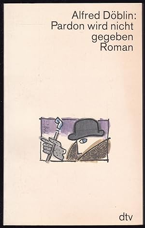 Seller image for Pardon wird nicht gegeben. Roman for sale by Graphem. Kunst- und Buchantiquariat