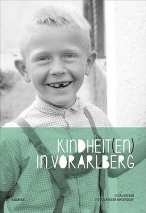 Image du vendeur pour Kindheit(en) in Vorarlberg mis en vente par Antiquariat Mander Quell