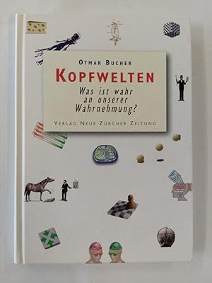 Seller image for Kopfwelten : Was ist wahr an unserer Wahrnehmung?. for sale by Antiquariat Mander Quell