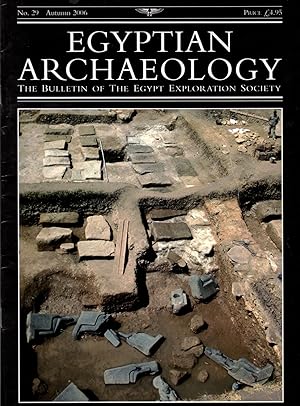Image du vendeur pour Egyptian Archaeology: The Bulletin of the Egyptian Exploration Society No. 29 Autumn 2006 mis en vente par Clausen Books, RMABA