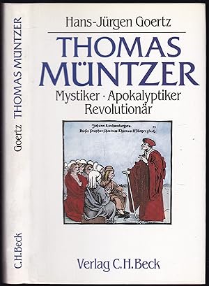Image du vendeur pour Thomas Mntzer. Mystiker, Apokalyptiker, Revolutionr mis en vente par Graphem. Kunst- und Buchantiquariat