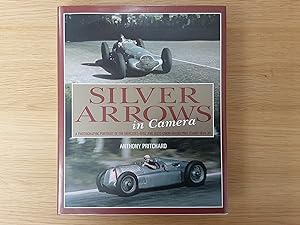 Silver Arrows in Camera: A Photographic Portrait of the Mercedes-Benz and Auto Union Grand Prix T...