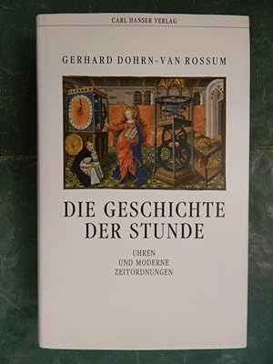 Bild des Verkufers fr Die Geschichte der Stunde - Uhren und moderne Zeitordnung zum Verkauf von Buchantiquariat Uwe Sticht, Einzelunter.