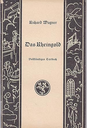 Bild des Verkufers fr Das Rheingold (Vollstndiges Textbuch) zum Verkauf von Versandantiquariat Karin Dykes