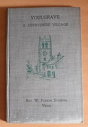 Youlgrave A Derbyshire Village. Youlgrave: A Few Interesting Notes And Facts.