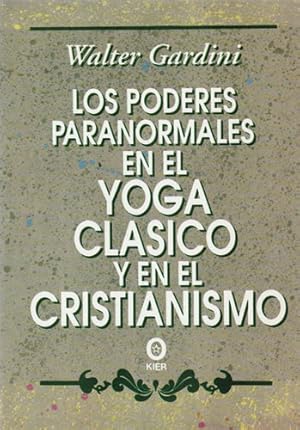 Imagen del vendedor de Los poderes paranormales en el yoga clsico y en el cristianismo a la venta por Librera Cajn Desastre