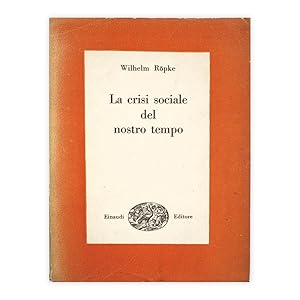 Wilhelm Ropke - La crisi sociale del nostro tempo - con firma e dedica dell'autore