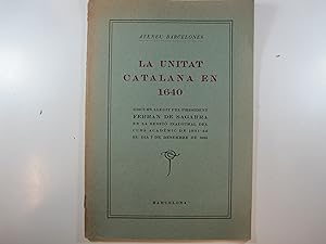 Imagen del vendedor de LA UNITAT CATALANA EN 1640. a la venta por Costa LLibreter