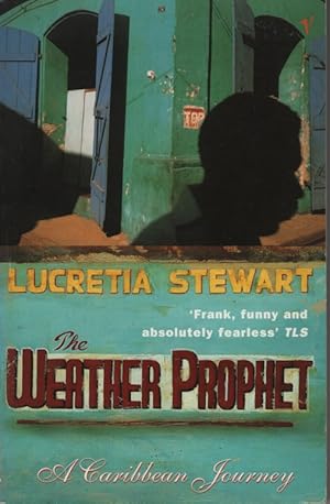 Image du vendeur pour THE WEATHER PROPHET: A CARIBBEAN JOURNEY mis en vente par Dromanabooks