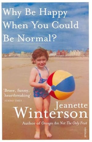 Imagen del vendedor de Why Be Happy When You Could Be Normal? a la venta por GreatBookPrices