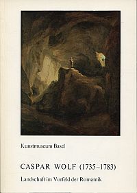 Image du vendeur pour Caspar Wolf (1735 - 1783). Landschaft im Vorfeld der Romantik. Katalog zur Ausstellung, 15. Juni - 14. September 1980. mis en vente par Bcher Eule