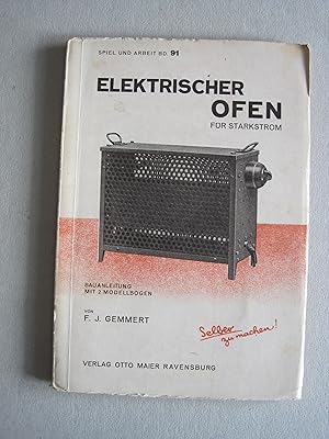 Immagine del venditore per Elektrischer Ofen fr Starkstrom-Bauanleitung mit 2 Modelbogen -Selber zu machen venduto da Antiquariat Schleifer