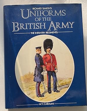 Richard Simpkin's Uniforms of the British Army - The Infantry Regiments.