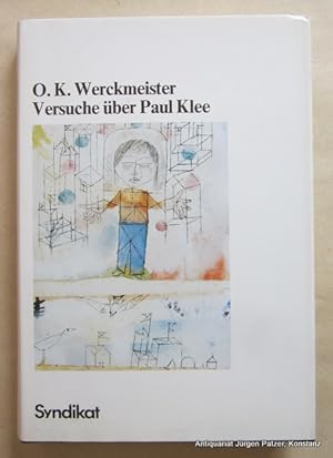 Bild des Verkufers fr Versuche ber Paul Klee. Frankfurt, Syndikat, 1981. Mit Abbildungen. 218 S. Or.-Lwd. mit Schutzumschlag; dieser gering fleckig. (ISBN 3810801569). zum Verkauf von Jrgen Patzer