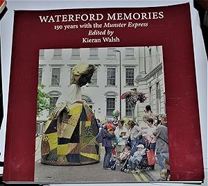 Seller image for WATERFORD MEMORIES 150 YEARS WITH THE MUNSTER EXPRESS for sale by O'Brien Books
