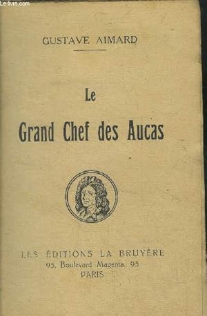 Imagen del vendedor de Le grand chef des aucas a la venta por Le-Livre