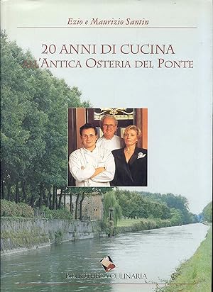 Immagine del venditore per 20 Anni Di Cucina: All'Antica Osteria Del Ponte venduto da Bookmarc's