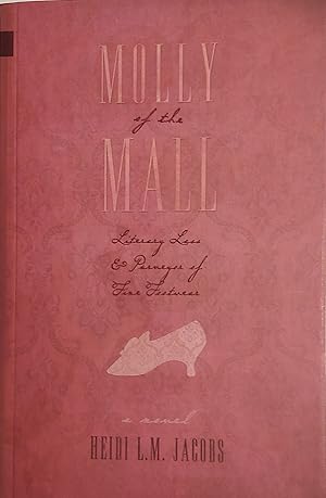 Seller image for Molly of the Mall: Literary Lass & Purveyor of Fine Footwear (Nunatak First Fiction) for sale by Mister-Seekers Bookstore