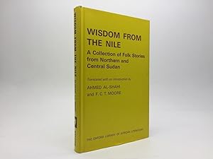 Imagen del vendedor de WISDOM FROM THE NILE: A COLLECTION OF FOLK STORIES FROM NORTHERN AND CENTRAL SUDAN a la venta por Any Amount of Books